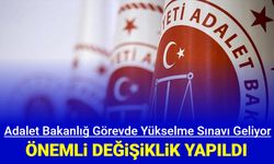 Adalet Bakanlığı personeli görevde yükselme sınavında düzenleme yapıldı