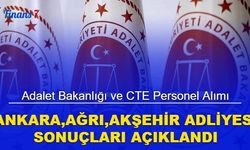 Adalet Bakanlığı ve CTE personel alımı: Ankara, Ağrı, Akşehir adliyesi sonuçları açıklandı 2023