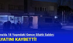 Adana'da 18 Yaşındaki Gence Silahlı Saldırı: Hayatını Kaybetti