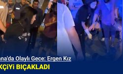 Adana'da olaylı gece: Genç kız bekçiyi bıçakladı