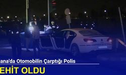 Adana'dan son dakika:  Otomobilin çarptığı polis şehit oldu