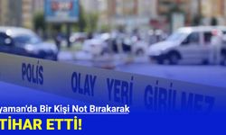 Adıyaman'da Bir Kişi Not Bırakarak İntihar Etti