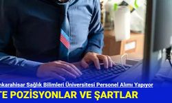 Afyonkarahisar Sağlık Bilimleri Üniversitesi Personel Alımı Yapıyor