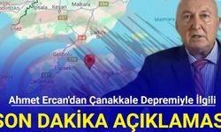 Ahmet Ercan'dan Çanakkale depremiyle ilgili flaş açıklama