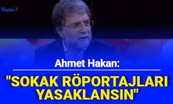 Ahmet Hakan: "Sokak Röportajları Yasaklansın"