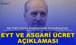 Ak Parti Genel Başkanvekili Kurtulmuş'tan EYT ve Asgari Ücret Açıklaması!