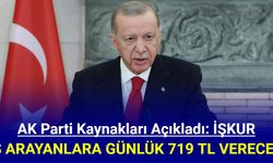 AK Parti kaynakları açıkladı: İŞKUR iş arayanlara günlük 719 TL ödeme yapacak: İşte başvuru şartları 2024