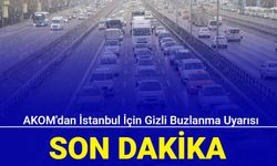 AKOM'dan İstanbul için gizli buzlanma uyarısı