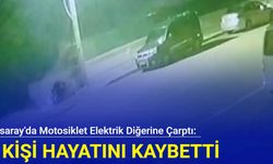 Aksaray'da motosiklet elektrik diğerine çarptı: 1 kişi hayatını kaybetti