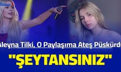Aleyna Tilki, o sözlere ateş püskürdü: "Şeytansın"