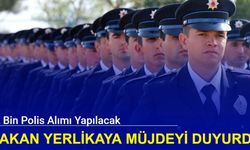 Ali Yerlikaya'dan 12 bin Polis alımı müjdesi