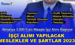 Almanya işçi, hemşire, mühendis, şoför, hastabakıcı, güvenlik görevlisi alımı başlıyor: Almanya işçi alımı başvuru formu 2023