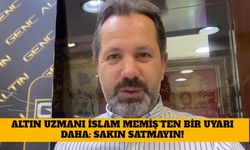 Altın Uzmanı İslam Memiş'ten Bir Uyarı Daha: Sakın Satmayın!