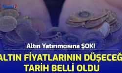 Altın Yatırımcısına ŞOK! Altın Fiyatlarının Düşeceği Tarih Belli Oldu