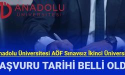 Anadolu Üniversitesi AÖF sınavsız ikinci üniversite başvuru tarihleri açıklandı (Şartları, bölümleri nedir?)