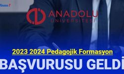 Anadolu Üniversitesi pedagojik formasyon başvuru duyurusu geldi 2023 2024