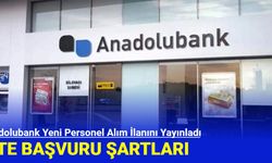 Anadolubank Yeni Personel Alım İlanını Yayınladı