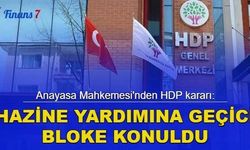 Anayasa Mahkemesi'nden HDP kararı: Hazine yardımına geçici bloke konuldu