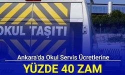 Ankara'da okul servis ücretlerine yüzde 40 zam