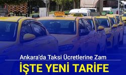 Ankara'da taksi ücretlerine zam geldi