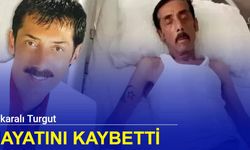 Ankaralı Turgut hayatını kaybetti