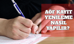 AÖF Kayıt Yenileme Başladı! AÖF Kayıt Yenileme Nasıl Yapılır?