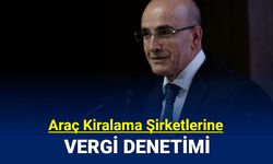 Araç kiralama şirketlerine vergi denetimi başladı