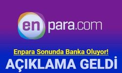 Artık hangi banka diye sormayacağız: Enpara banka oluyor