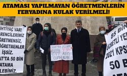 Ataması Yapılmayan Öğretmenlerin Feryadına Kulak Verilmeli!