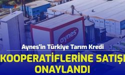 Aynes, Türkiye Tarım Kredi Kooperatiflerine Satıldı