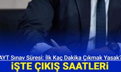 AYT sınav süresi: İlk kaç dakika çıkmak yasak, AYT den saat kaçta çıkılabilir 2024