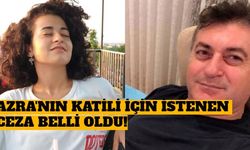 Azra Gülendam Haytaoğlu'nun Katili İçin İstenen Ceza Belli Oldu