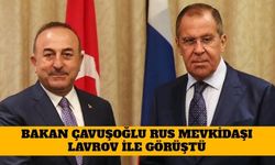 Bakan Çavuşoğlu Rus Mevkidaşı Lavrov İle Görüştü