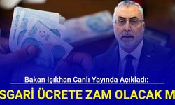 Bakan Işıkhan canlı yayında açıkladı: Asgari ücrete ara zam olacak mı? 