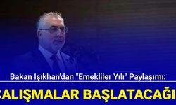 Bakan Işıkhan'dan "emekliler yılı" paylaşımı: "Çalışmalar başlatacağız"