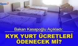 Bakan Kasapoğlu açıkladı: KYK yurt ücretleri ödenecek mi?