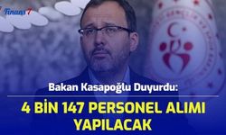 Bakan Kasapoğlu Duyurdu: 4 Bin 147 Personel Alımı Yapılacak