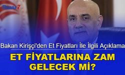 Bakan Kirişçi'den et fiyatları ile ilgili açıklama: Et fiyatlarına zam gelecek mi?