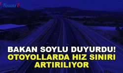 Bakan Soylu Duyurdu! Otoyollarda Hız Sınırı Artırılıyor