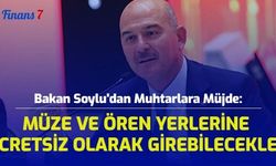 Bakan Soylu'dan Muhtarlara Müjde: Müze ve Ören Yerlerine Ücretsiz Olarak Girebilecekler