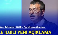 Bakan Tekin'den 20 bin öğretmen ataması ile ilgili yeni açıklama