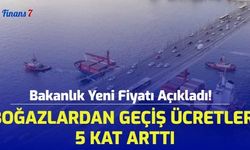 Bakanlık Yeni Fiyatı Açıkladı! Boğazlardan Geçiş Ücretleri 5 Kat Arttı