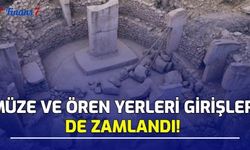 Bakanlıktan Müze ve Ören Yerlerine Zam!