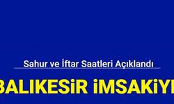 Balıkesir 2023 Ramazan ayı imsakiyesi açıklandı: İşte iftar ve sahur vakitleri