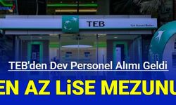 Banka iş ilanları: TEB dev personel alımına başladı 2023