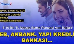 Banka Personel Alım İlanları Yayımlandı! TEB, Akbank, Garanti BBVA, İş Bankası, Yapı Kredi...