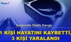 Başkentte Silahlı Kavga: 1 Kişi Hayatını Kaybetti, 3 Kişi Yaralandı