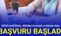 Başvuru başladı: Kamuya 1838 büro personeli alımı başvurusu başladı