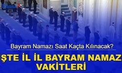 Bayram namazı saat kaçta kılınacak? İşte il il bayram namazı vakitleri