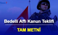 Bedelli Affı Kanun Teklifinin Tam Metni Yayınlandı (Bedelli Ücreti, Başvuru Şatları)